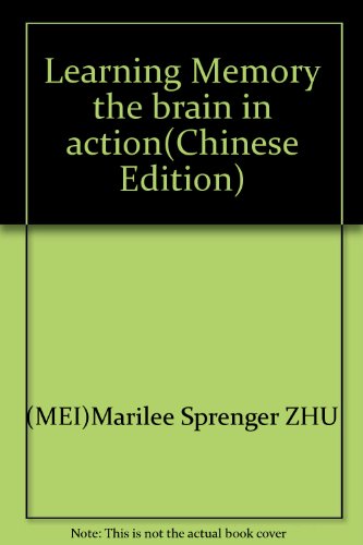 Stock image for Learning Memory the brain in action(Chinese Edition) for sale by liu xing