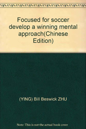 9787501950218: Focused for soccer develop a winning mental approach(Chinese Edition)