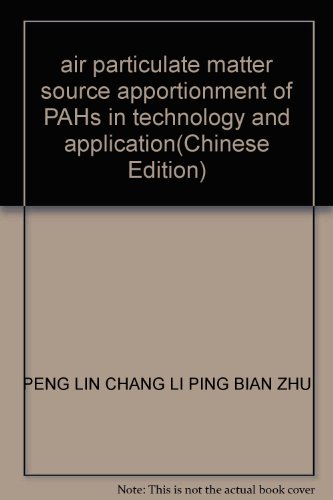 Stock image for air particulate matter source apportionment of PAHs in technology and application(Chinese Edition) for sale by liu xing