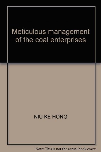 9787502034139: Meticulous management of the coal enterprises(Chinese Edition)