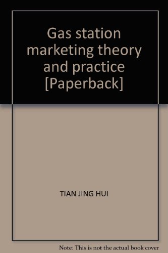 9787502144807: Gas station marketing theory and practice [Paperback](Chinese Edition)