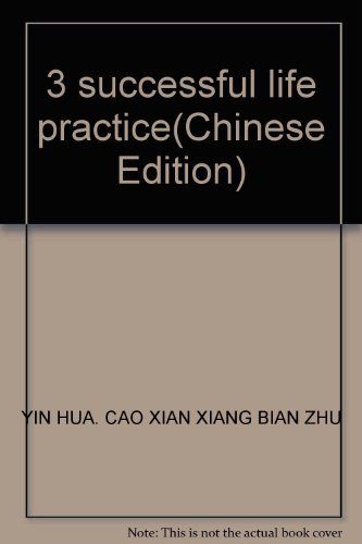 Stock image for 3 successful life practice(Chinese Edition) for sale by liu xing