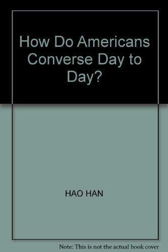 Stock image for How Do Americans Converse Day to Day? for sale by ThriftBooks-Atlanta