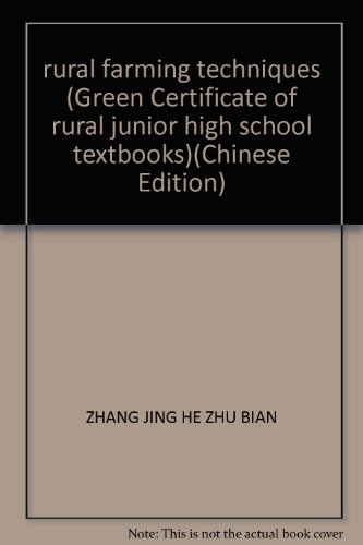 Imagen de archivo de rural farming techniques (Green Certificate of rural junior high school textbooks)(Chinese Edition) a la venta por liu xing
