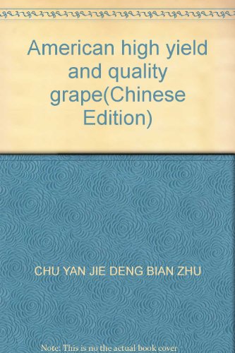 Imagen de archivo de American high yield and quality grape(Chinese Edition) a la venta por liu xing