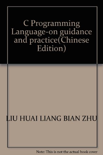 Imagen de archivo de C Programming Language-on guidance and practice(Chinese Edition) a la venta por liu xing