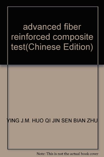 Imagen de archivo de advanced fiber reinforced composite test(Chinese Edition) a la venta por liu xing