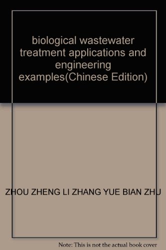 Stock image for biological wastewater treatment applications and engineering examples(Chinese Edition) for sale by liu xing