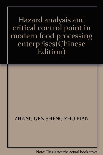 Stock image for Hazard analysis and critical control point in the modern food processing enterprises (rtt)(Chinese Edition) for sale by liu xing