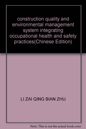 Stock image for construction quality and environmental management system integrating occupational health and safety practices(Chinese Edition) for sale by liu xing