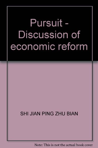 9787502763022: Pursuit - Discussion of economic reform