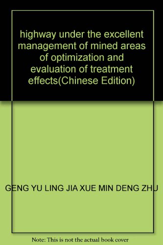 Stock image for highway under the excellent management of mined areas of optimization and evaluation of treatment effects(Chinese Edition) for sale by liu xing