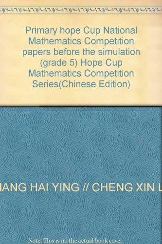 Imagen de archivo de Primary hope Cup National Mathematics Competition papers before the simulation (grade 5) Hope Cup Mathematics Competition Series(Chinese Edition) a la venta por liu xing