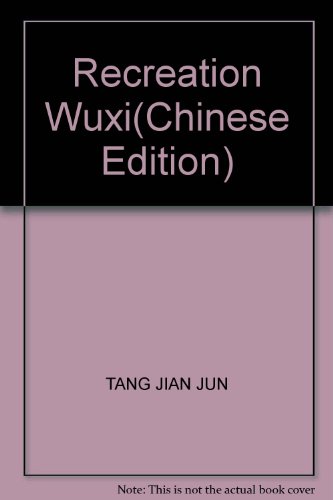 Imagen de archivo de Recreation Wuxi(Chinese Edition) a la venta por ThriftBooks-Dallas