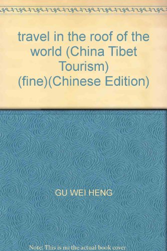 Imagen de archivo de travel in the roof of the world (China Tibet Tourism) (fine)(Chinese Edition) a la venta por liu xing