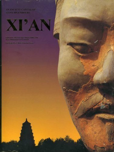 Imagen de archivo de Xi'an : An Ancient Capital of Many Splendors a la venta por Wonder Book