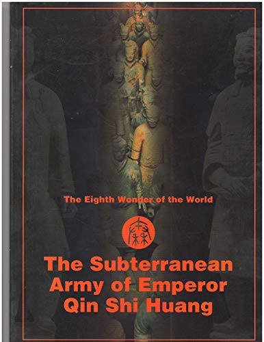 Stock image for The Eighth Wonder of the World. The Subterranean Army of Emperor Quin Shi Husang for sale by AwesomeBooks