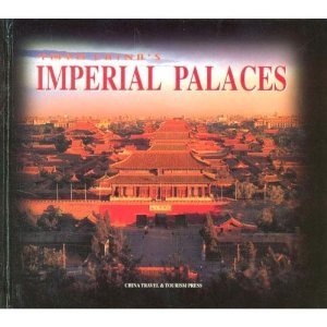 Stock image for China s Imperial Palaces for sale by Wonder Book