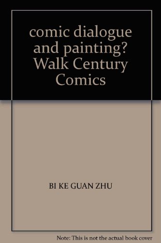 Imagen de archivo de comic dialogue and painting? Walk Century Comics(Chinese Edition) a la venta por liu xing