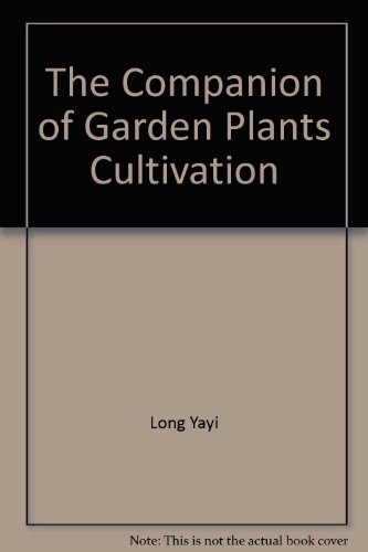 The Companion of Garden Plants Cultivation