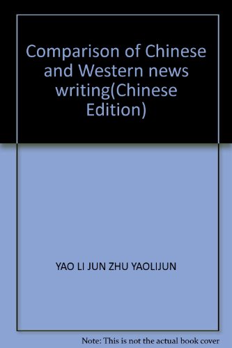 Imagen de archivo de Comparison of Chinese and Western news writing(Chinese Edition) a la venta por liu xing