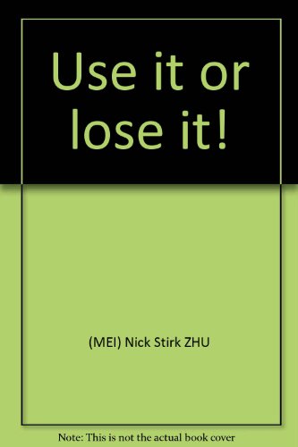 Stock image for Use it or lose it!(Chinese Edition) for sale by liu xing