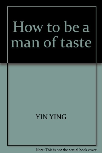 9787504460103: How to be a man of taste