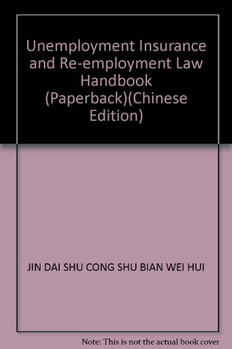 9787504551948: Unemployment Insurance and Re-employment Law Handbook (Paperback)(Chinese Edition)