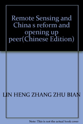 9787504639738: Remote Sensing and China s reform and opening up peer(Chinese Edition)