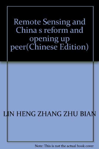 Imagen de archivo de Remote Sensing and China s reform and opening up peer(Chinese Edition) a la venta por liu xing