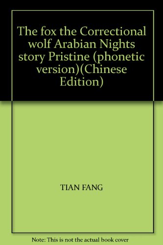 Stock image for The fox the Correctional wolf Arabian Nights story Pristine (phonetic version)(Chinese Edition)(Old-Used) for sale by liu xing