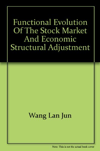 Imagen de archivo de Functional evolution of the stock market and economic structural adjustment(Chinese Edition) a la venta por liu xing