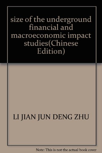 Imagen de archivo de size of the underground financial and macroeconomic impact studies(Chinese Edition) a la venta por liu xing