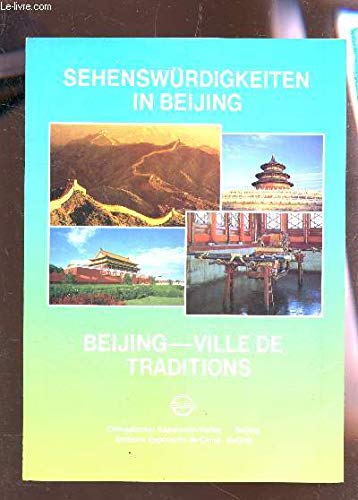 Beispielbild fr Sehenswuerdigkeiten in Beijing Beijing - ville de traditions(Chinese Edition) zum Verkauf von Ostmark-Antiquariat Franz Maier
