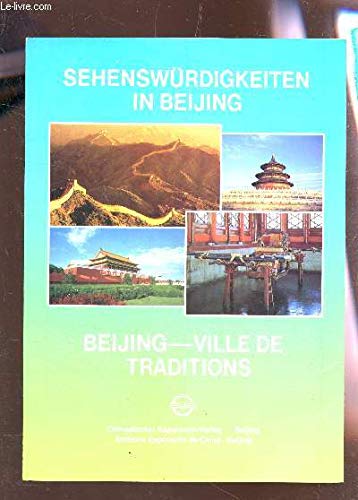 Imagen de archivo de Sehenswuerdigkeiten in Beijing Beijing - ville de traditions(Chinese Edition) a la venta por Ostmark-Antiquariat Franz Maier