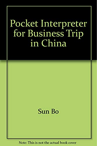 Beispielbild fr Pocket Interpreter for Business Trip in China zum Verkauf von The Warm Springs Book Company