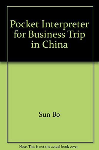 Stock image for Pocket Interpreter for Business Trip in China for sale by The Warm Springs Book Company