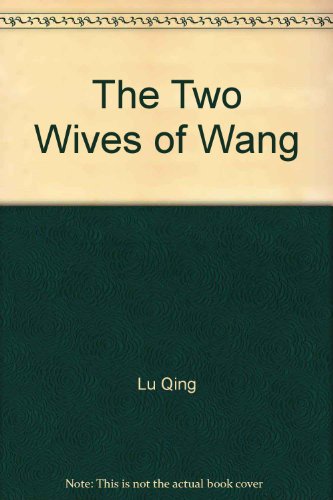 Imagen de archivo de The Two Wives of Wang a la venta por Majestic Books