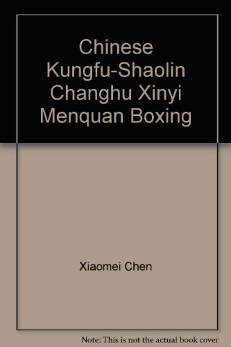 Imagen de archivo de Chinese Kungfu-Shaolin Changhu Xinyi Menquan Boxing a la venta por HPB-Red
