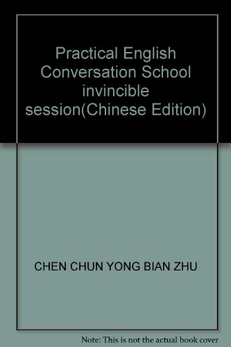 Imagen de archivo de Practical English Conversation School invincible session(Chinese Edition) a la venta por liu xing