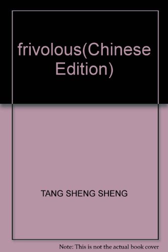 Stock image for frivolous(Chinese Edition) for sale by liu xing