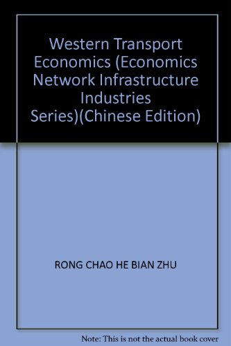 Imagen de archivo de Western Transport Economics (Economics Network Infrastructure Industries Series)(Chinese Edition) a la venta por liu xing