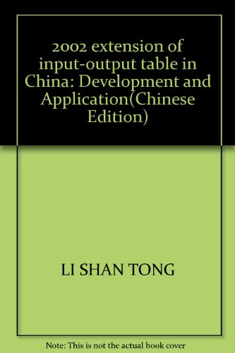 9787505896581: 2002 extension of input-output table in China: Development and Application