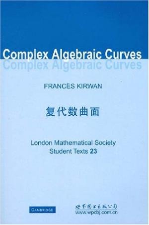 9787506292030: Complex Algebraic Curves China Edition (London Mathematical Society Student Texts)