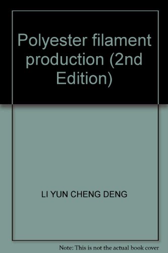 9787506402972: Polyester filament production (2nd Edition)