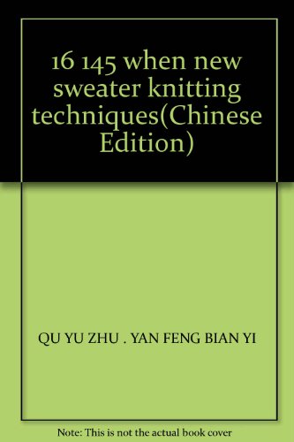 Stock image for 16 145 when new sweater knitting techniques(Chinese Edition)(Old-Used) for sale by liu xing