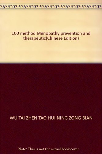 Imagen de archivo de 100 method Menopathy prevention and therapeutic(Chinese Edition) a la venta por liu xing