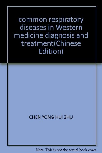 Imagen de archivo de common respiratory diseases in Western medicine diagnosis and treatment(Chinese Edition)(Old-Used) a la venta por liu xing