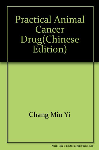 Imagen de archivo de practical animal cancer drug(Chinese Edition) a la venta por liu xing