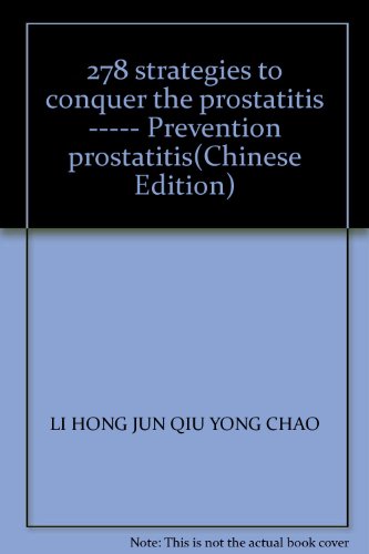 Stock image for 278 strategies to conquer the prostatitis ----- Prevention prostatitis(Chinese Edition)(Old-Used) for sale by liu xing